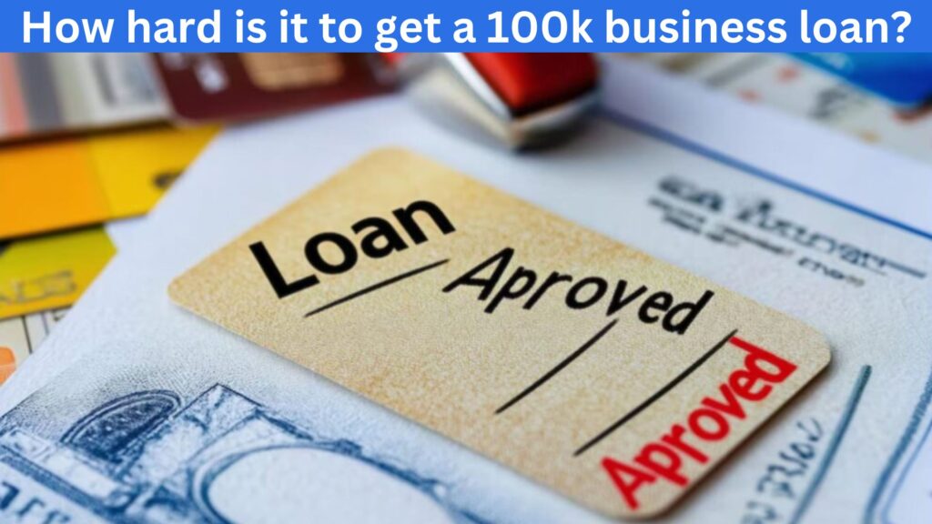 100k business loan